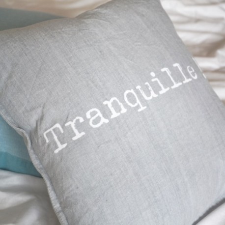 TRANQUILLE - Coussin 40 x 40 cm Gris Coton Message Imprimé Blanc