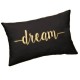 DREAM - Coussin Noir Rectangle 25 x 30 cm - Imprimé Or