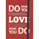 DO WHAT YOU LOVE carnet d'inspiration