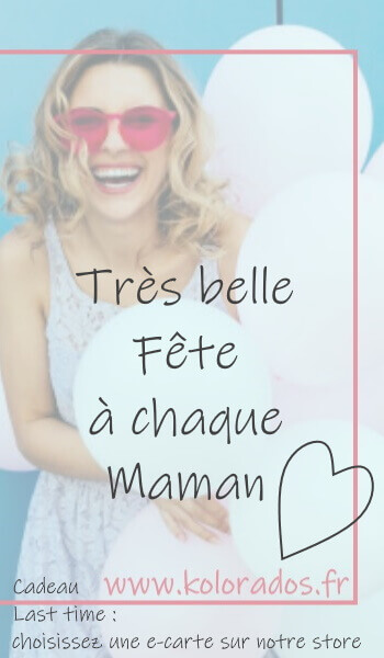 Idee Cadeau Pour Maman Offrir Une E Carte Deco A La Fete Des Meres Kolorados